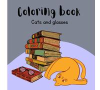 coloring book of cats with glasses: Coloring pages with cute cats with glasses for children ages 3-5