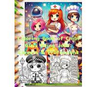 Coloring Book of Chibi Girls Doing Jobs: Careers & Professions: Explore Cute Professions with Chibi Style Characters
