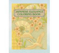 Coloring Book of Japanese Elegance: Adult coloring book , Coloring book for adults