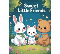 Coloring Book of Sweet Little Friends: Cute animal coloring book for kids and adults