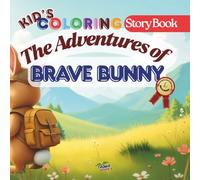 Coloring book of The Adventure of Bravy Bunny: kids coloring story book