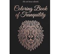 Coloring Book of Tranquility: Volume 1: Animals - 50 Hand-Picked Animal Mandalas for Adults to Relax