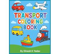Coloring Book of Transport: Cars, Trains, Airplane and more