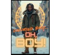 Coloring Book: Oh, boy!