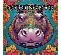 COLORING BOOK : On the Nature Trail: Relax and Unwind with the Beatty of