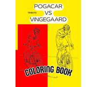 COLORING BOOK POGACAR VS VINGEGAARD 2025: THE KING AND THE GIANT OF DENMARK ON THE ROUTE