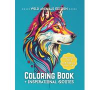 Coloring Book + Positive Quotes: Wild Animals Edition