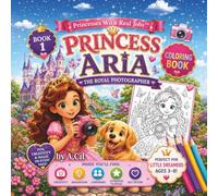 Coloring Book. Princess Aria: The Royal Photographer: Book 1. Princesses with Real Jobs