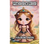 Coloring book princess dresses and sparkly crown for girls ages 6 to 15: personalized anime princess coloring book page