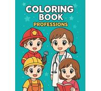 Coloring Book: Professions: 16 Fun & Educational Coloring Pages About Careers