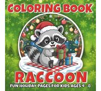 Coloring Book Raccoon: Christmas Coloring Book for Kids Ages 4-8 - Cute Holiday Gift with Raccoon Illustrations and Fun Facts