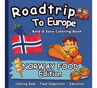 Coloring Book - Roadtrip to Europe - Norwegian Food: Simple & Educational Activity Book and Stress Relief for Toddlers and Kids Ages 3-8 | Bold and ... Edition (Roadtrip to Europe - Food Edition)