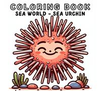 Coloring Book: Sea Animals World - Sea Urchin