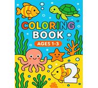 Coloring Book Sea Life for Kids Ages 1-3 - part.2: Simple images perfect for little ones just starting their coloring adventure.