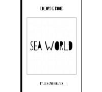 COLORING BOOK: SEA WORLD