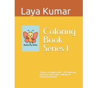Coloring Book Series 1: "Story of Butterfly" - A Coloring Journey Through a Magical Transformation (Color & Smile Series - A Fun-Filled Coloring Adventure for Kids!)