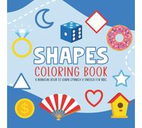 Coloring Book Shapes: Educational bilingual coloring book to learn other language