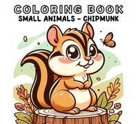 Coloring Book: Small Animals World - Chipmunk