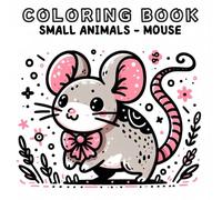 Coloring Book: Small Animals World - Mouse