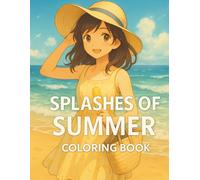 Coloring Book - Splashes of Summer: Fun Summer Scenes to Color Featuring Beaches, Sunshine, Outdoor Adventures, and Playful Moments