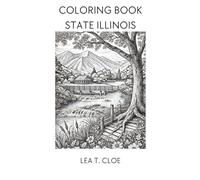 Coloring Book State Illinois: Discover the Prairie State (USA States)
