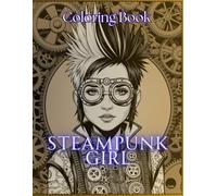 Coloring Book ¨STEAMPUNK GIRL¨