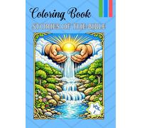Coloring Book: Stories of the Bible : Images of the main bible stories, cutely made for adults and kids. God,Adam, Eve,Bible,Moses, Psalm, David, biblical.