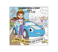 Coloring Book & Story 2 in 1: Kindness & courage lead to victory
