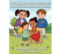 Coloring Book That Teaches Kids Good Behavior | Fun 3-Panel Comic Stories for Ages 5-8 | Social Skills, Kindness & Decision-Making | Tyke Team Kids Activity Book
