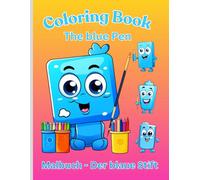 Coloring Book The blue Pen , Malbuch - Der blaue Stift: Cozy & Bold , Malbuch für Erwachsene, einfache Malmotive ideal auch für Senioren, Malvorlagen für kreativen Spaß, Ausmalbilder