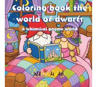 Coloring book the world of dwarfs: Coloring Journey for Teens and Adults, An Enchanting Fantasy. A Whimsical Coloring Adventure for adults and Teens ... Forests, and Fun Coloring Adventures