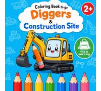 Coloring Book to go - Diggers & Construction Site: My First Toddler Coloring Book for Ages 2-4 with Big and Bold Lines | Easy Diggers, Trucks & ... Vehicles | Perfect Travel Size for On-the-Go