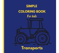 Coloring Book - Transport: A fun coloring book with cars, boats, trains, spaceships and more, Color & Explore