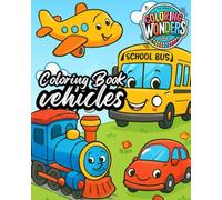 Coloring Book - Transport Vehicles: Fun and Easy Coloring for Kids Who Love Cars, Trucks, and More (Coloring Wonders)