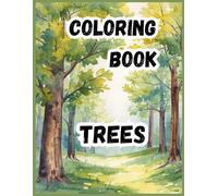 Coloring Book- Trees: Color your way through nature-one tree at a time!
