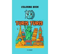 Coloring Book - Turis Turis - A colorful journey around the world: A colorful journey around the world
