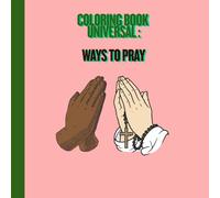 Coloring Book Universal : Ways to Pray