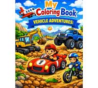 COLORING BOOK: Vehicle Adventures