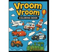 Coloring Book: Vehicle Edition