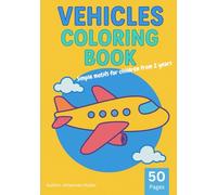 Coloring book vehicles: 50 simple motifs for children from 2 years