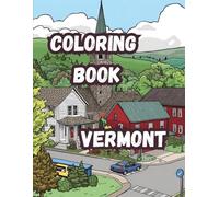 Coloring Book- Vermont: Discover the Green Mountain State| Large 8.5 x 11 format