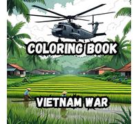 Coloring Book Vietnam: 20 Powerful Historical Scenes | history enthusiasts of all ages.