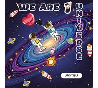 COLORING BOOK, WE ARE 1 UNIVERSE: COLORING BOOK FOR ADULTS ABOUT SPACE