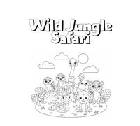 Coloring Book - Wild Jungle Safari: A Coloring Adventure!: Explore the African Savannah and meet the King of the Jungle.