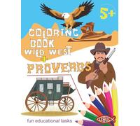 COLORING BOOK WILD WEST + PROVERBS