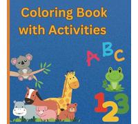 Coloring Book with Activities for Kids: Educational Coloring Pages and Alphabets for Preschool Children Ages 3 and up