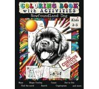 Coloring Book with Activities Newfoundland Dog: Coloring & Activity Book for Curious Minds (collection of entertaining challenges: cryptograms, ... pattern detective, etc.); Kids ages 3-5
