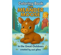 Coloring Book with Meander Moose: in the Great Outdoors