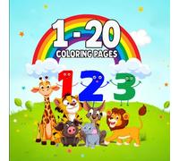 Coloring Book with Numbers 1-20 for Kids Ages 2-4 | Preschool Exercises for Young Learners: Count and Color Numbers 1-20