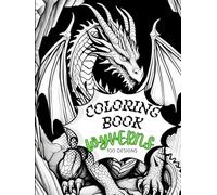 Coloring Book - Wyverns Edition: A Beautiful Adult Coloring Book of Mystical Dragons, Magical Forests, and Intricate Designs (Fantasy Series)